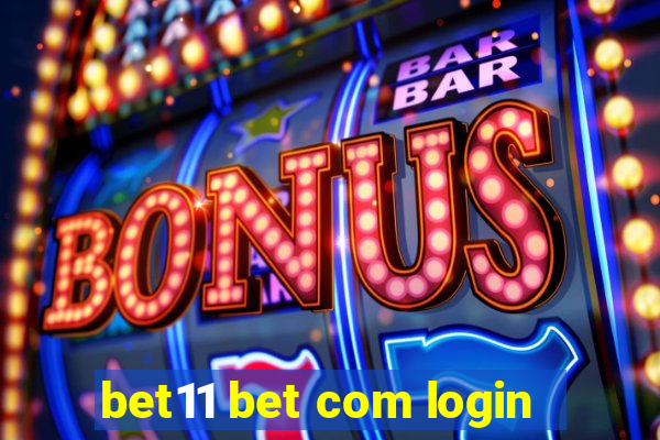 bet11 bet com login